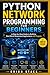 Python Network Programming for Beginners. Book 1 by Orion Stack