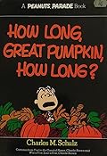 How Long, Great Pumpkin, How Long?