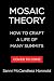 Mosaic Theory: How to Craft...