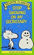 Stop Snowing on My Secretary