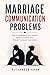 Marriage Communication Prob...