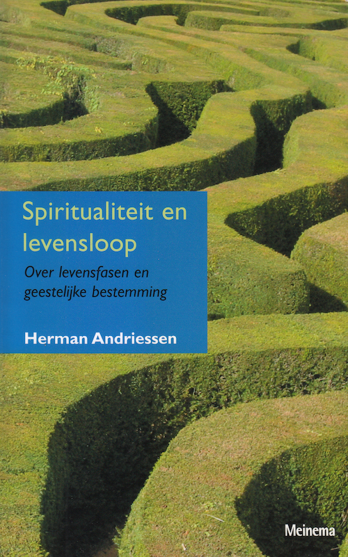Spiritualiteit en levensloop: Over levensfasen en geestelijke bestemming