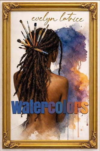 Watercolors (Kindle Edition)