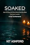 Soaked: A Steamy ...