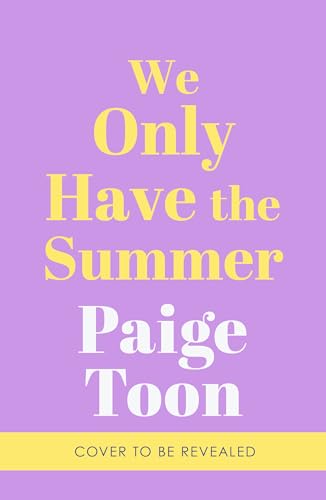 We Only Have The Summer: The emotional new will-they-won’t-they romance from the bestselling author of Seven Summers (Kindle Edition)