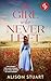 The Girl Who Never Left by Alison  Stuart