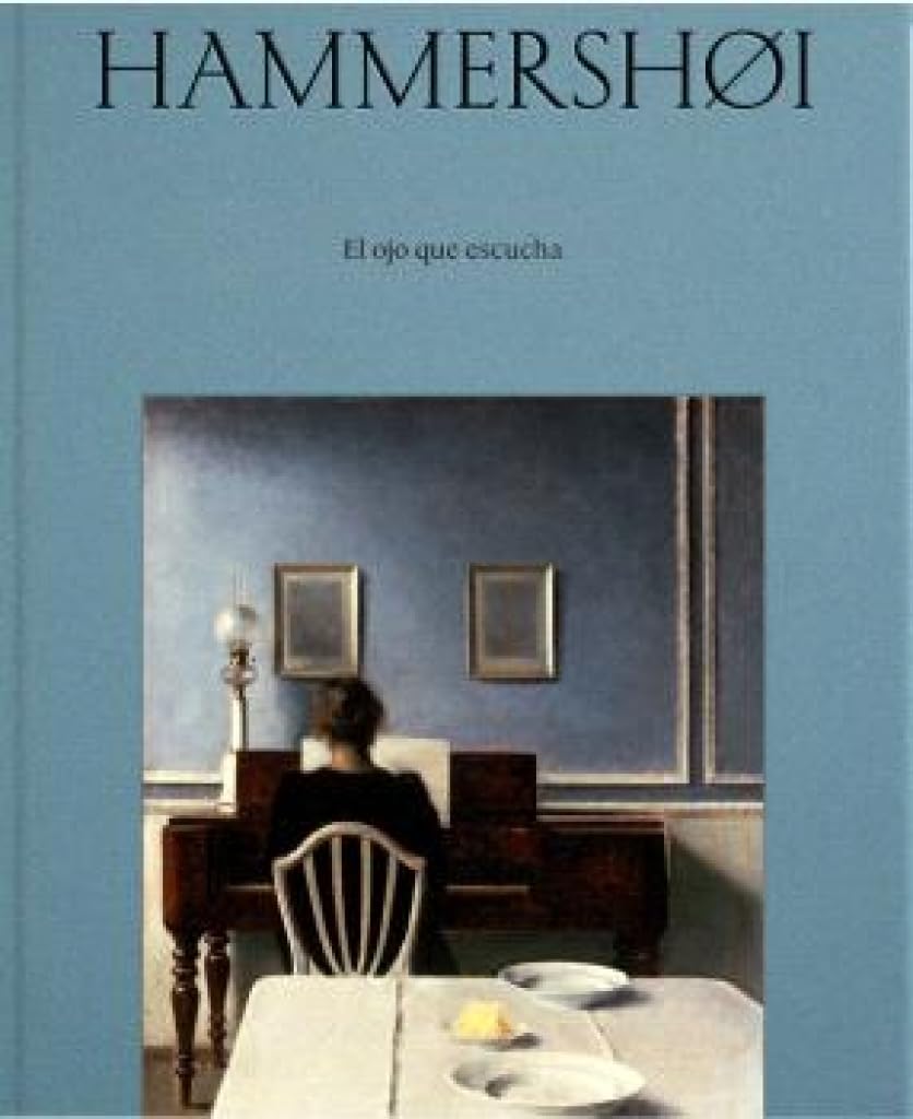 Hammershøi: El ojo que escucha (Hardcover)