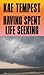 Having Spent Life Seeking