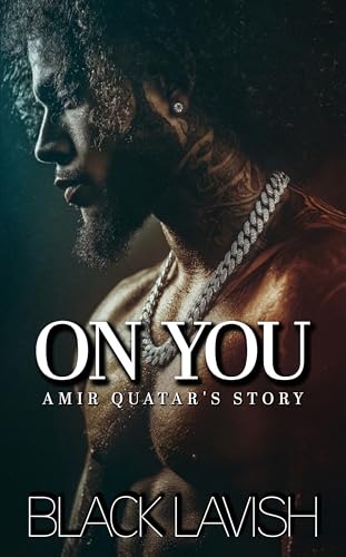 On You: Amir Quatar's Story (On Everything Book 6)