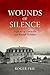 Wounds of Silence: Legacies of Genocide and Racial Violence