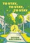 To Stay, To Stay,...
