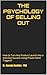 THE PSYCHOLOGY OF SELLING O...