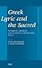 Greek Lyric and the Sacred: Studies in Archaic and Classical Greek Song, Vol. 6 (Mnemosyne, Supplements)