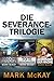 Die Severance-Trilogie