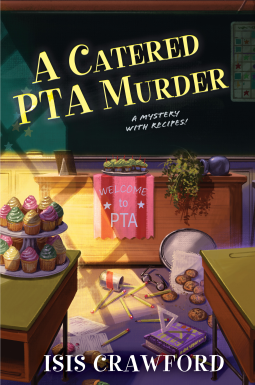 A Catered PTA Murder (A Mystery With Recipes)