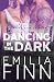 Dancing In The Dark by Emilia Finn