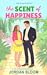 The Scent of Happiness (The...