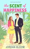 The Scent of Happiness (The Seven Senses #1)