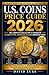 U.S. Coins Price Guide 2026...