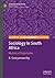 Sociology in South Africa: Historical Trajectories (Sociology Transformed)