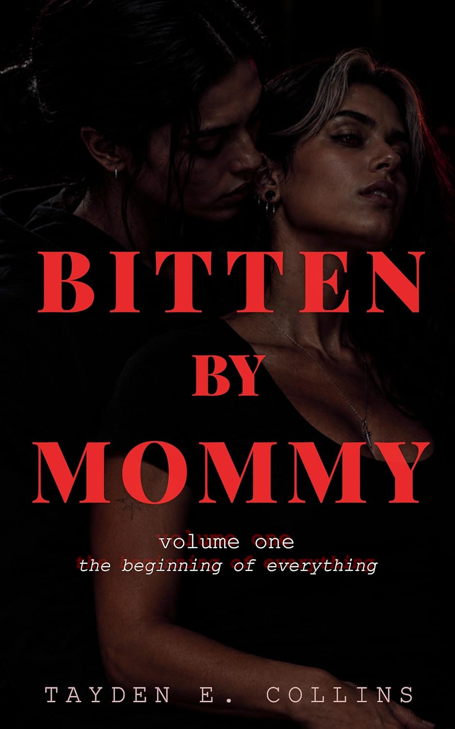 Bitten By Mommy, Books 1–4: A Dark Lesbian Romance of Obsession, Power, and Slow-Burn Vampire Transformation — Complete First Volume