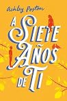 A siete años de ti