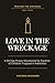 Love In The Wreckage: A 30-...