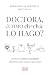 Doctora, ¿cómo ch#ch@ lo hago?: Construye hábitos saludables desde las lucas hasta lo que comes (Viral • El nuevo ecosistema del pensamiento) (Spanish Edition)
