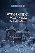 W tym miejscu zostaniesz na zawsze