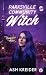 Parksville Community Witch by Ash Kreider Parksville Community Witch by Ash Kreider