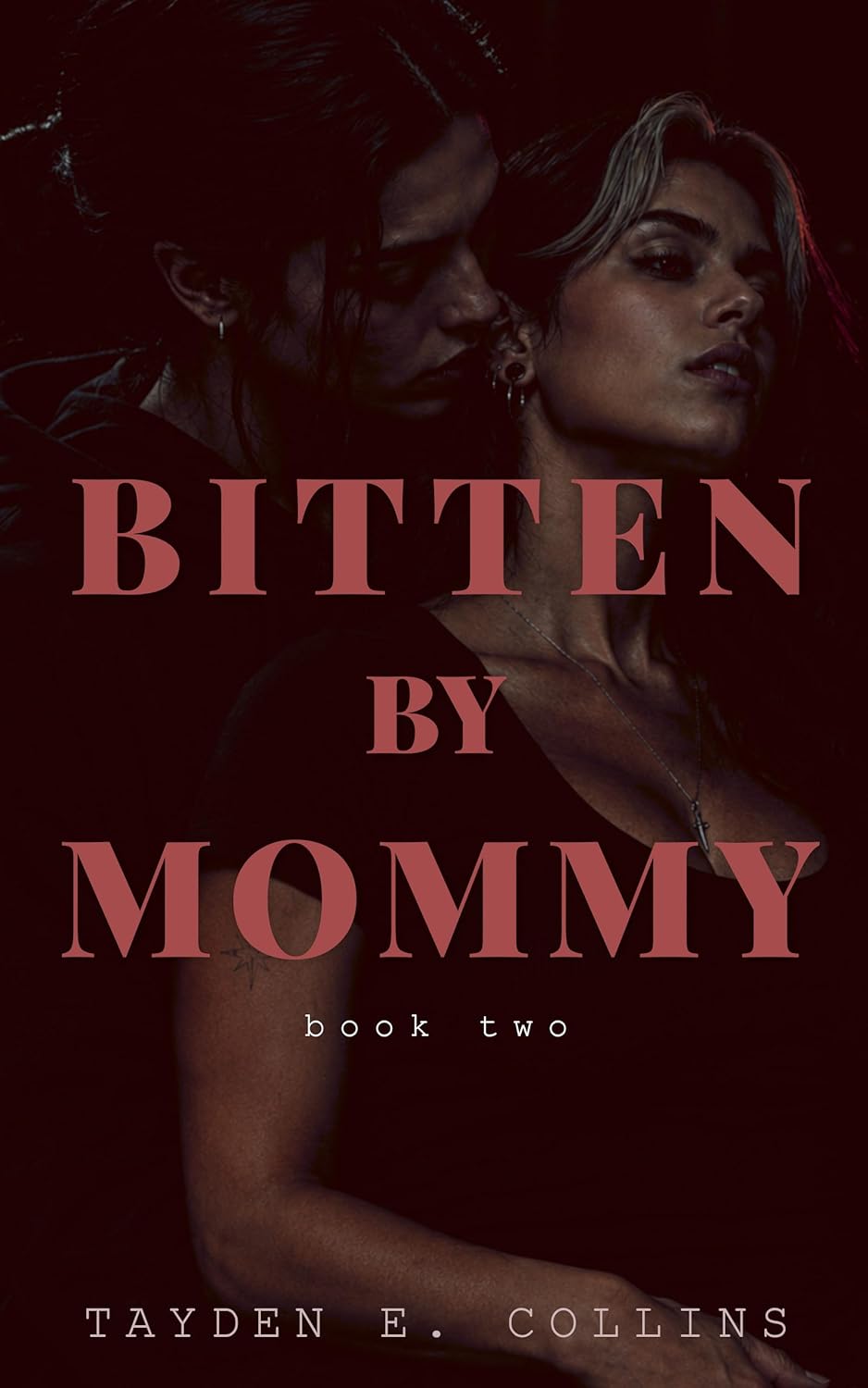 Bitten By Mommy, Book 2: A Dark Lesbian Romance with Power Dynamics, Obsession, and Hurt/Comfort