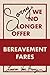 Sorry, We No Longer Offer Bereavement Fares