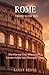 ROME TRAVEL GUIDE 2026: The...