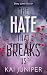 The Hate That Breaks Us: Th...