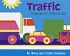 Traffic: A Book of Opposites Traffic: A Book of Opposites