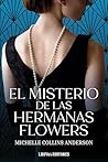 El misterio de las hermanas Flowers (Spanish Edition)