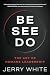 Be See Do: The Art of Human...