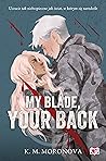 My Blade, Your Back