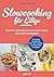 Slowcooking für Eilige