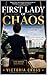 First Lady of Chaos: A Whit...
