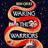 Waking the Warriors