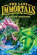 The Last Immortals: A Poison Descends