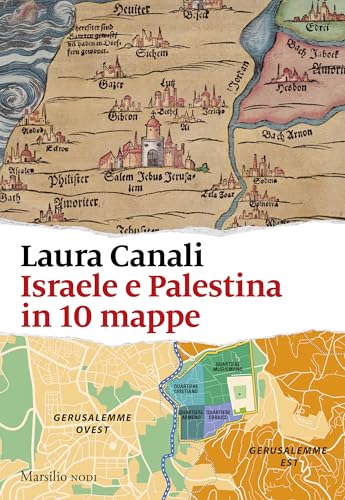 Israele e Palestina in 10 mappe (Italian Edition)