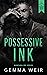 Possessive Ink (Montana Mou...
