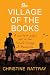 The Village of the Books by Christine Rattray