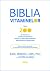 Biblia vitaminelor: peste 200 de vitamine și suplimente alimentare pentru a-ți îmbunătăți sănătatea, starea de bine și longevitatea