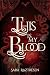 This is My Blood by Sara Raztresen This is My Blood by Sara Raztresen