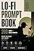 Lo-Fi Prompt Book: 200 Suno...