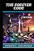 The Forever Code (Not From Earth)