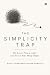 The Simplicity Trap: The Br...